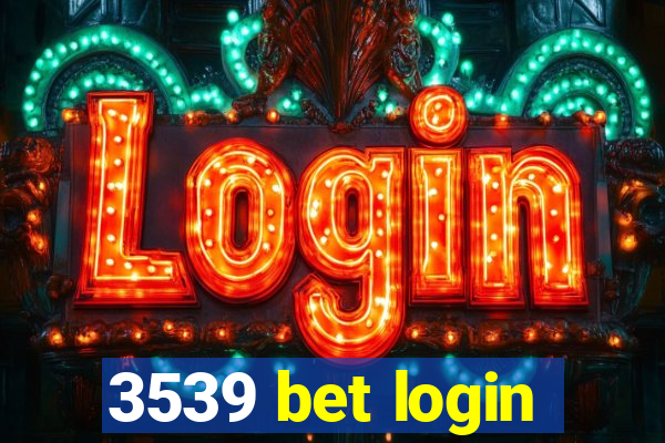 3539 bet login